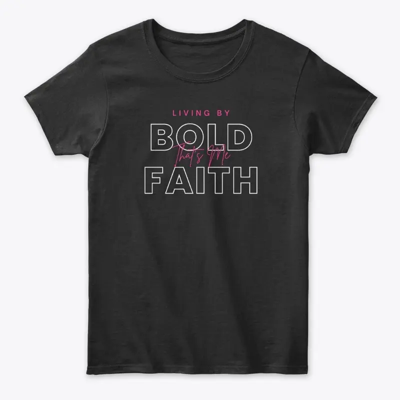 Living By Bold Courageous Faith