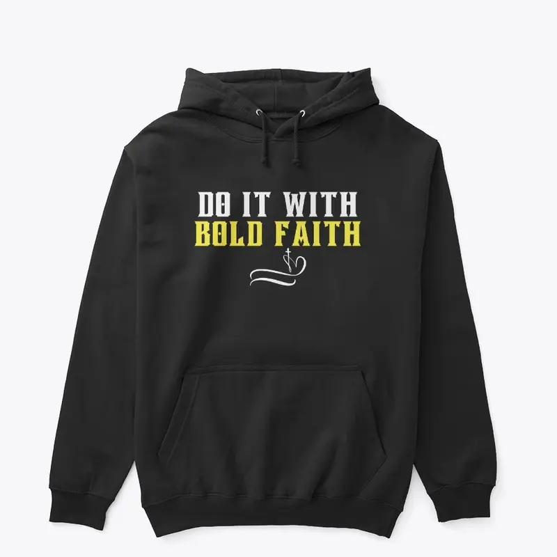 Do It With Bold Faith