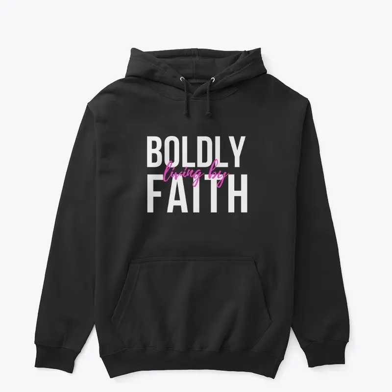 Boldly Living by Faith