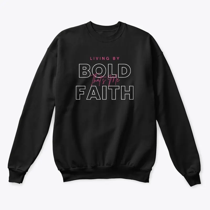 Living By Bold Courageous Faith