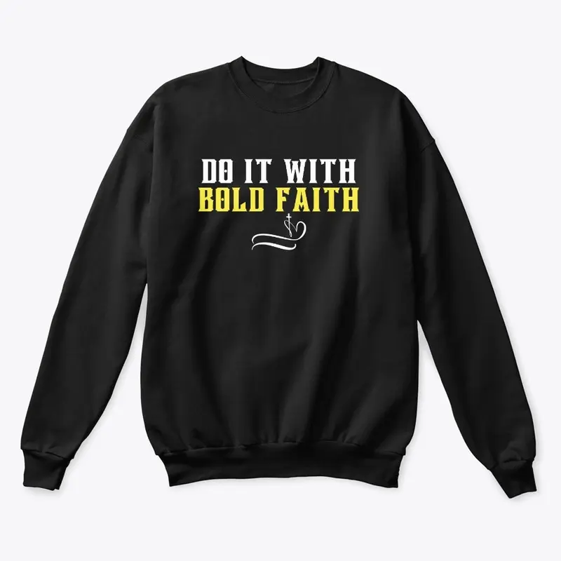 Do It With Bold Faith